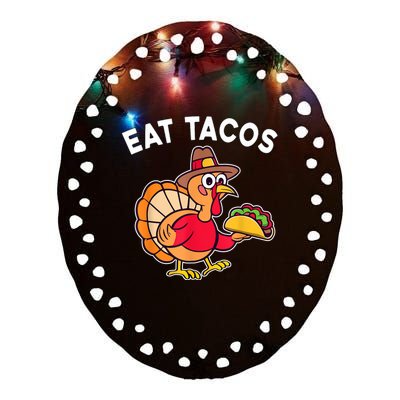 Funny Thanksgiving Turkey Eat Tacos Mexican Thanksgiving Fun Ceramic Oval Ornament