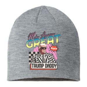 Funny Trump Take America Back DaddyS Home Trump Pink 2024 Sustainable Beanie