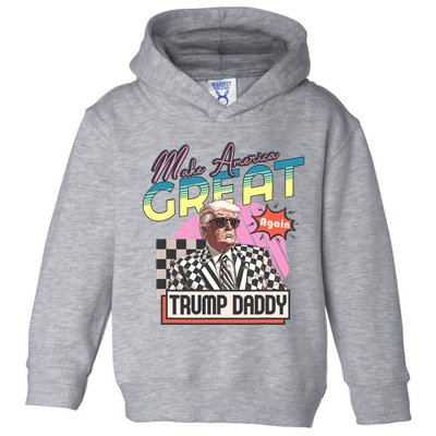 Funny Trump Take America Back DaddyS Home Trump Pink 2024 Toddler Hoodie