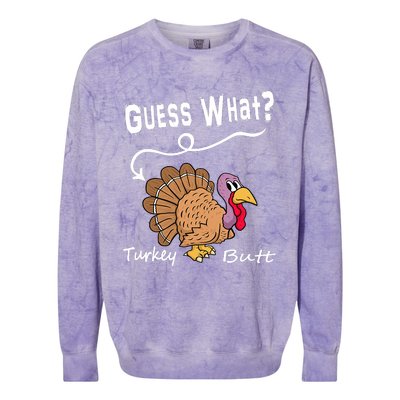 Funny Thanksgiving Turkey Guess What Turkey Butt! Colorblast Crewneck Sweatshirt