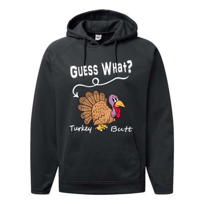 Funny Thanksgiving Turkey Guess What Turkey Butt! Performance Fleece Hoodie