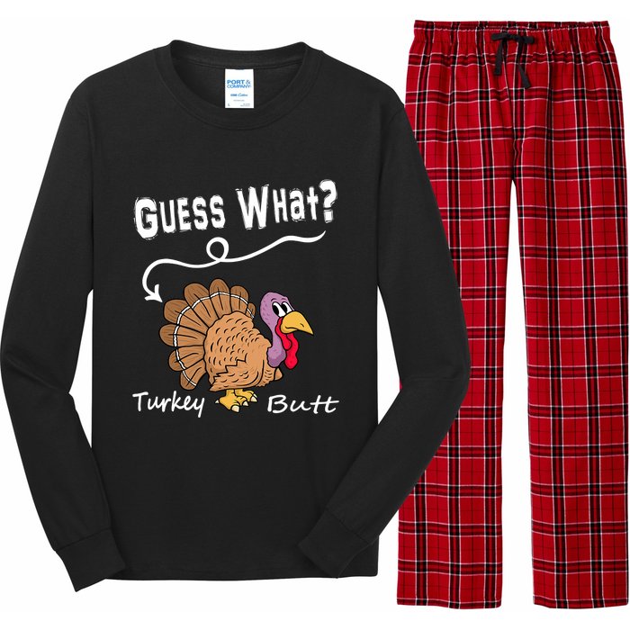 Funny Thanksgiving Turkey Guess What Turkey Butt! Long Sleeve Pajama Set