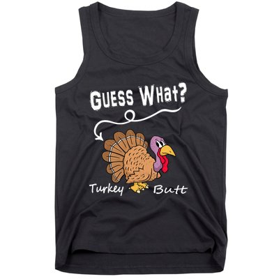 Funny Thanksgiving Turkey Guess What Turkey Butt! Tank Top