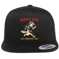 Faster Than The Forever Yeet Funny Gift Flat Bill Trucker Hat