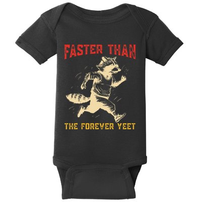 Faster Than The Forever Yeet Funny Gift Baby Bodysuit