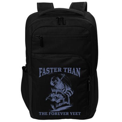 Faster Than The Forever Yeet Run Away Faster Funny Saying Gift Impact Tech Backpack