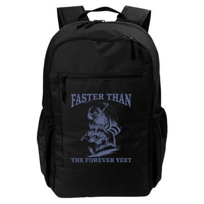 Faster Than The Forever Yeet Run Away Faster Funny Saying Gift Backpack