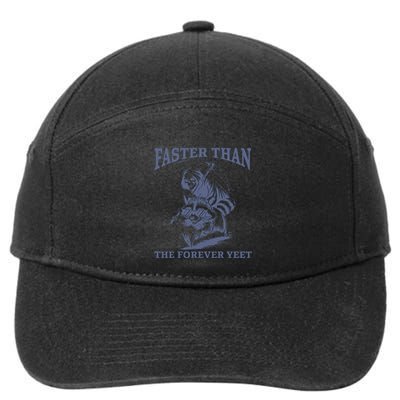 Faster Than The Forever Yeet Run Away Faster Funny Saying Gift 7-Panel Snapback Hat