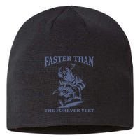 Faster Than The Forever Yeet Run Away Faster Funny Saying Gift Sustainable Beanie