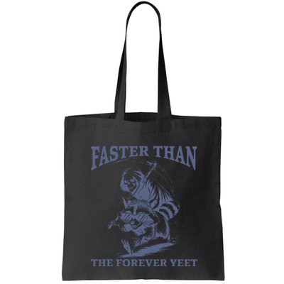 Faster Than The Forever Yeet Run Away Faster Funny Saying Gift Bag