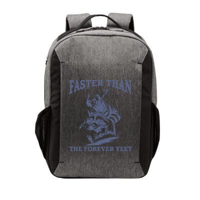 Faster Than The Forever Yeet Run Away Faster Funny Saying Gift Vector Backpack