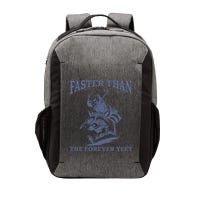 Faster Than The Forever Yeet Run Away Faster Funny Saying Gift Vector Backpack