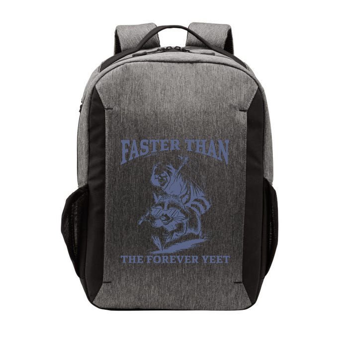 Faster Than The Forever Yeet Run Away Faster Funny Saying Gift Vector Backpack