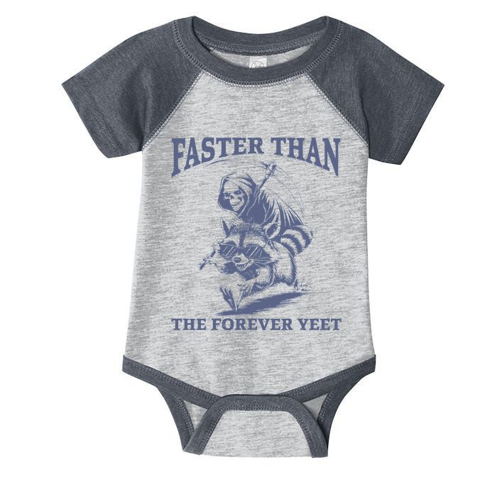 Faster Than The Forever Yeet Run Away Faster Funny Saying Gift Infant Baby Jersey Bodysuit