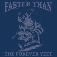 Faster Than The Forever Yeet Run Away Faster Funny Saying Gift Infant Baby Jersey Bodysuit