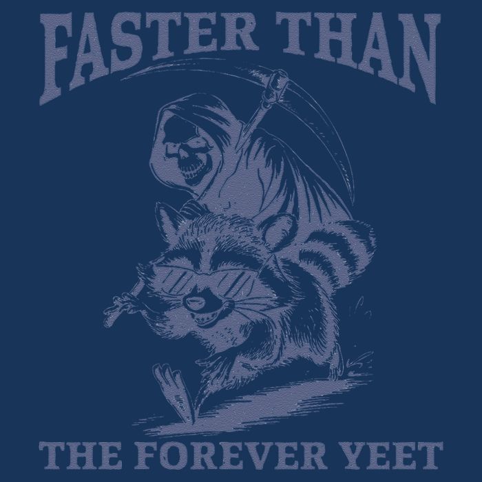 Faster Than The Forever Yeet Run Away Faster Funny Saying Gift Infant Baby Jersey Bodysuit