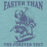 Faster Than The Forever Yeet Run Away Faster Funny Saying Gift Sueded Cloud Jersey T-Shirt