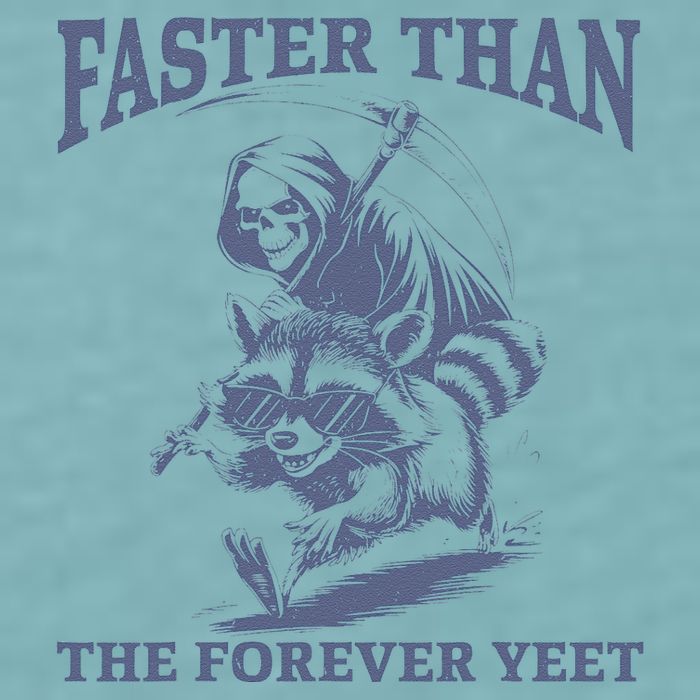 Faster Than The Forever Yeet Run Away Faster Funny Saying Gift Sueded Cloud Jersey T-Shirt