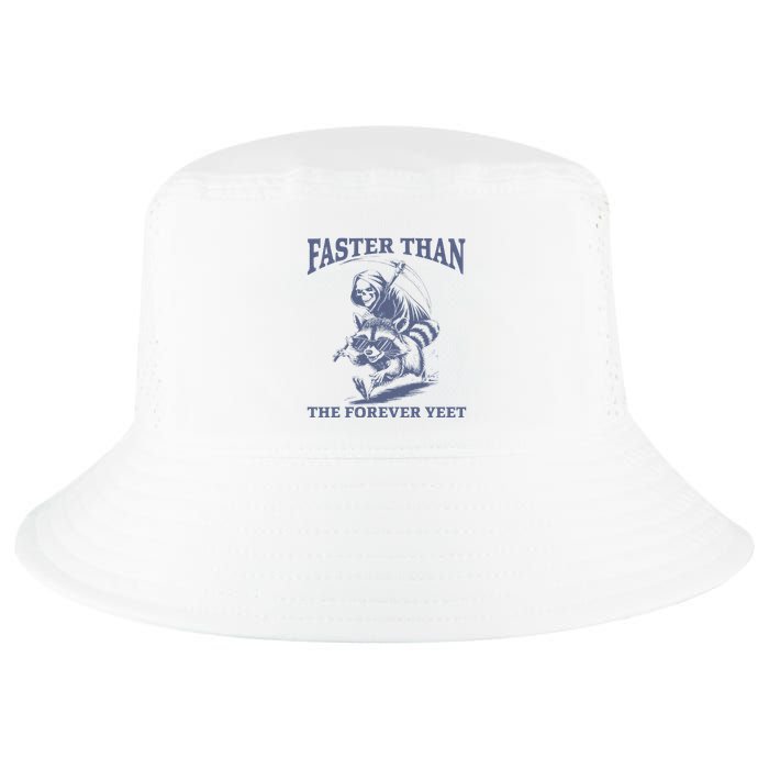 Faster Than The Forever Yeet Run Away Faster Funny Saying Gift Cool Comfort Performance Bucket Hat