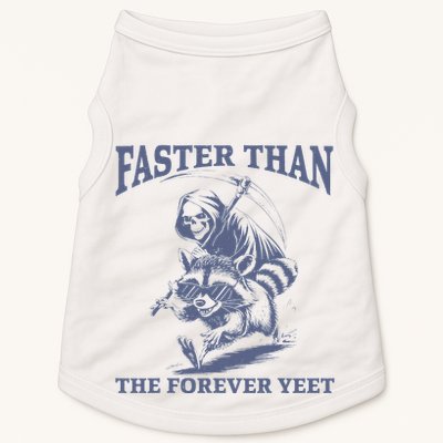 Faster Than The Forever Yeet Run Away Faster Funny Saying Gift Doggie Tank