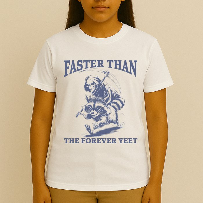 Faster Than The Forever Yeet Run Away Faster Funny Saying Gift T-Shirt
