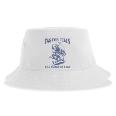 Faster Than The Forever Yeet Run Away Faster Funny Saying Gift Sustainable Bucket Hat