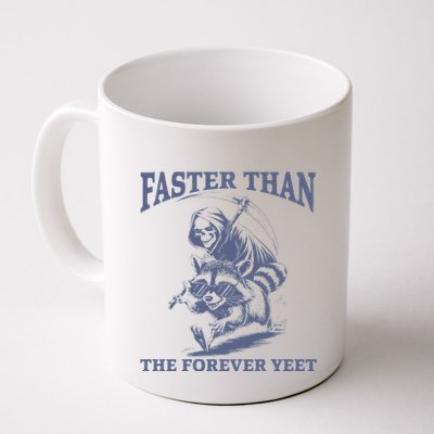 Faster Than The Forever Yeet Run Away Faster Funny Saying Gift Mug
