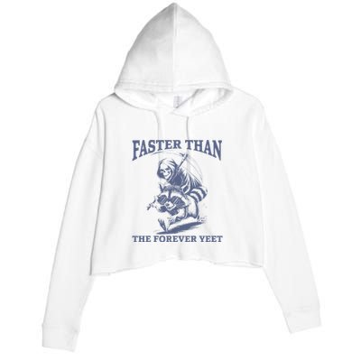 Faster Than The Forever Yeet Run Away Faster Funny Saying Gift Crop Fleece Hoodie