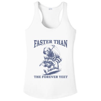 Faster Than The Forever Yeet Run Away Faster Funny Saying Gift Ladies PosiCharge Competitor Racerback Tank