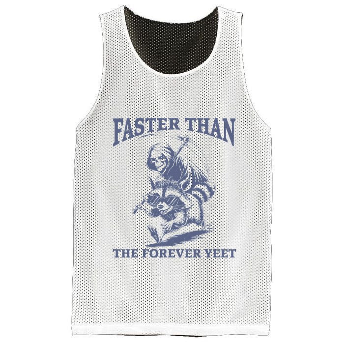 Faster Than The Forever Yeet Run Away Faster Funny Saying Gift Mesh Reversible Basketball Jersey Tank