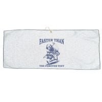 Faster Than The Forever Yeet Run Away Faster Funny Saying Gift Large Microfiber Waffle Golf Towel