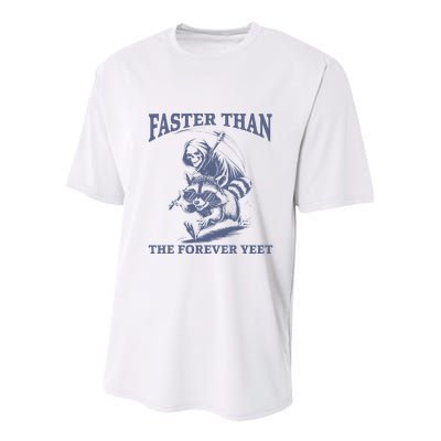 Faster Than The Forever Yeet Run Away Faster Funny Saying Gift Youth Performance Sprint T-Shirt