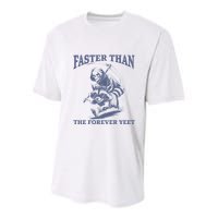 Faster Than The Forever Yeet Run Away Faster Funny Saying Gift Youth Performance Sprint T-Shirt