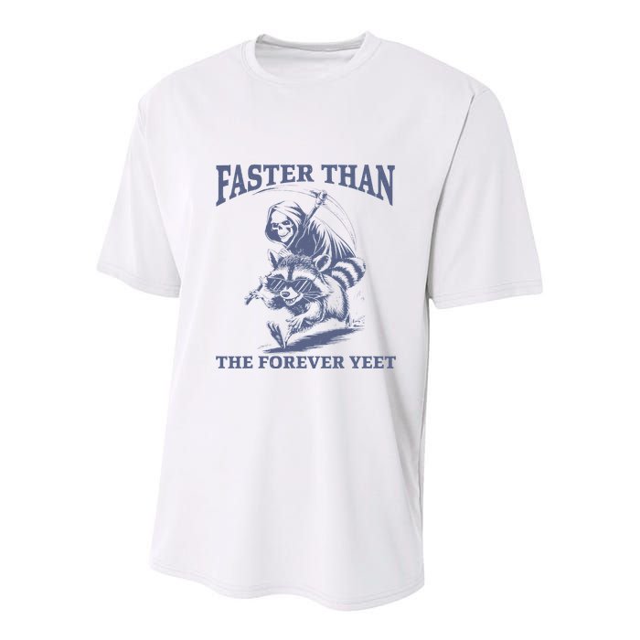 Faster Than The Forever Yeet Run Away Faster Funny Saying Gift Youth Performance Sprint T-Shirt