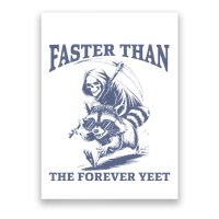 Faster Than The Forever Yeet Run Away Faster Funny Saying Gift Poster