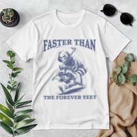 Faster Than The Forever Yeet Run Away Faster Funny Saying Gift Premium T-Shirt