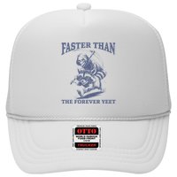Faster Than The Forever Yeet Run Away Faster Funny Saying Gift Trucker Hat