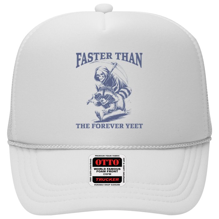 Faster Than The Forever Yeet Run Away Faster Funny Saying Gift Trucker Hat