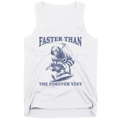 Faster Than The Forever Yeet Run Away Faster Funny Saying Gift Tank Top