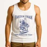 Faster Than The Forever Yeet Run Away Faster Funny Saying Gift Tank Top