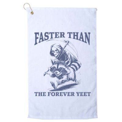 Faster Than The Forever Yeet Run Away Faster Funny Saying Gift Golf Towel