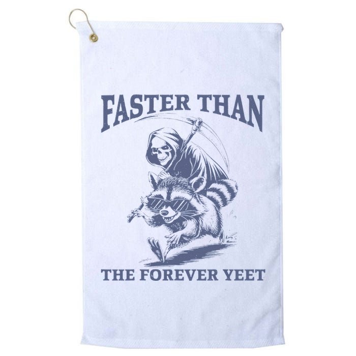 Faster Than The Forever Yeet Run Away Faster Funny Saying Gift Golf Towel