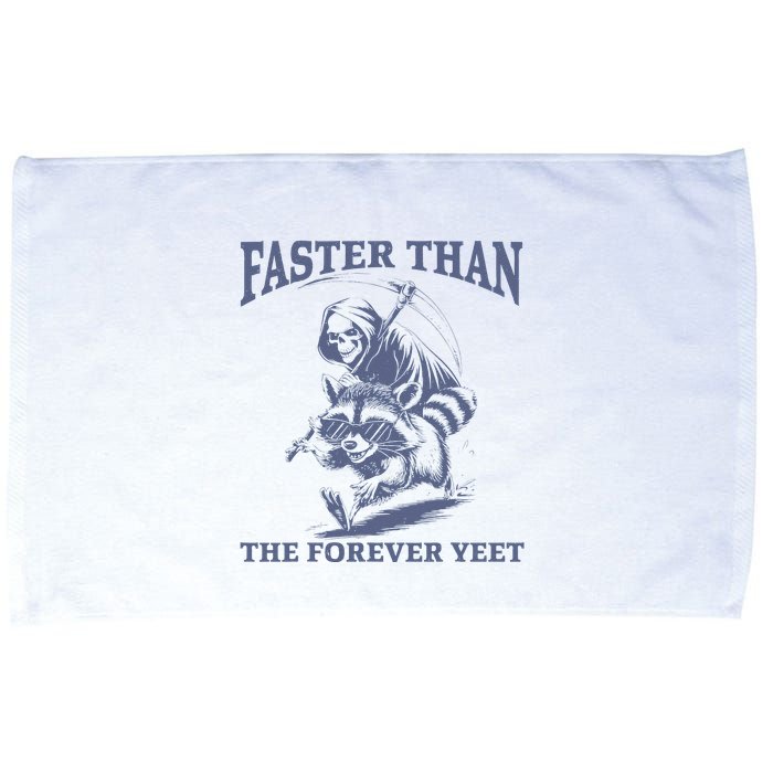 Faster Than The Forever Yeet Run Away Faster Funny Saying Gift Microfiber Hand Towel