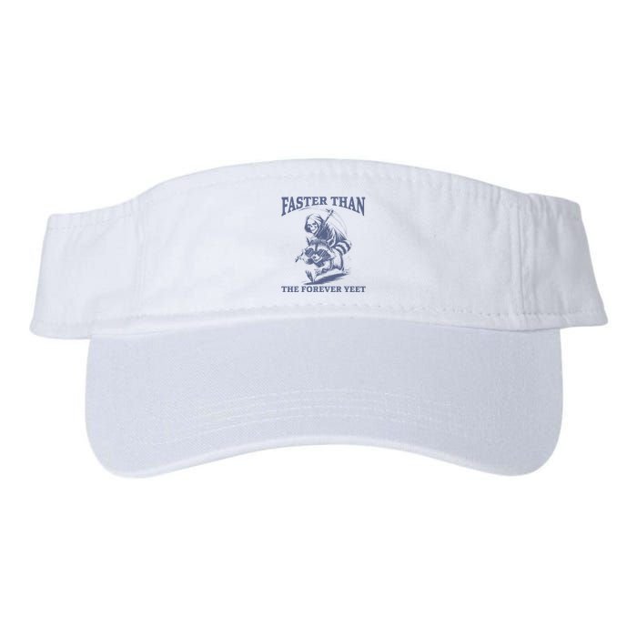 Faster Than The Forever Yeet Run Away Faster Funny Saying Gift Visor