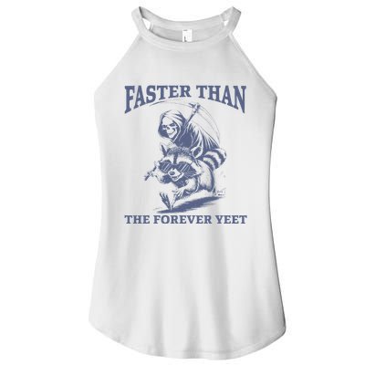 Faster Than The Forever Yeet Run Away Faster Funny Saying Gift Women's Perfect Tri Rocker Tank