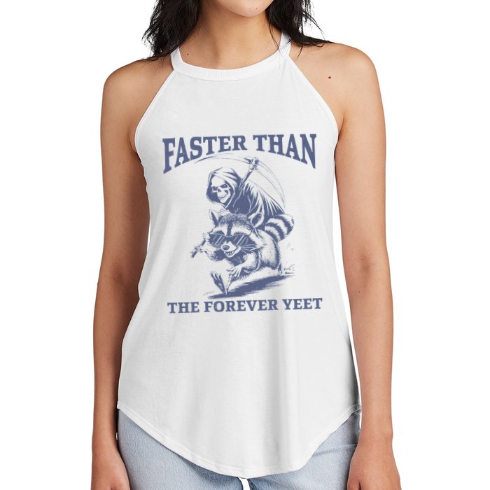 Faster Than The Forever Yeet Run Away Faster Funny Saying Gift Women's Perfect Tri Rocker Tank