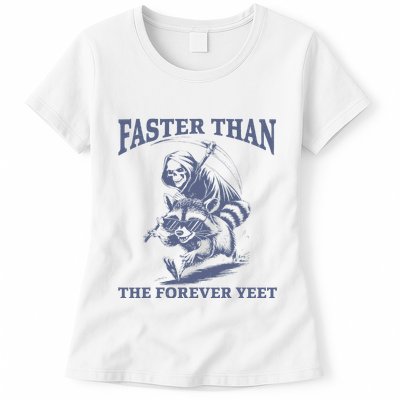 Faster Than The Forever Yeet Run Away Faster Funny Saying Gift Womens T-Shirt