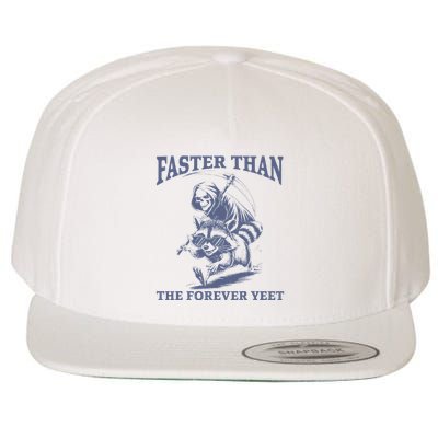 Faster Than The Forever Yeet Run Away Faster Funny Saying Gift Wool Snapback Cap