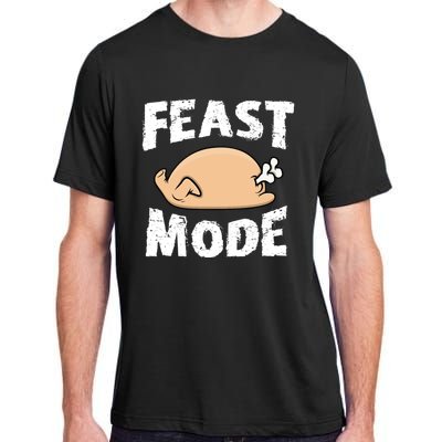 Funny Thanksgiving Turkey Feast Mode Gift Adult ChromaSoft Performance T-Shirt