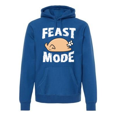 Funny Thanksgiving Turkey Feast Mode Gift Premium Hoodie